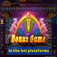 brilho bet plataforma